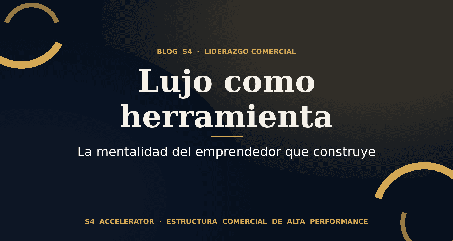 Lujo como herramienta: la mentalidad del emprendedor que construye en serio